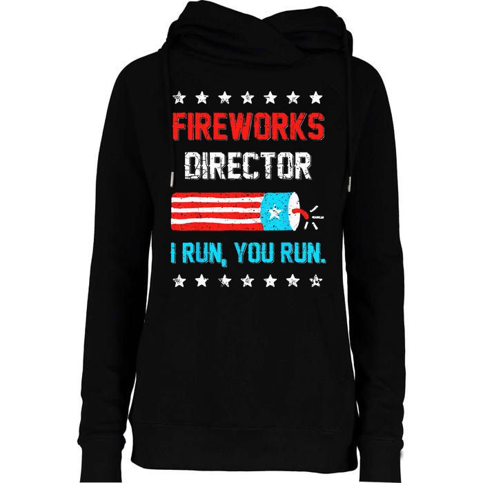 Fireworks Director I Run You Run Funny 4th Of July Womens Funnel Neck Pullover Hood