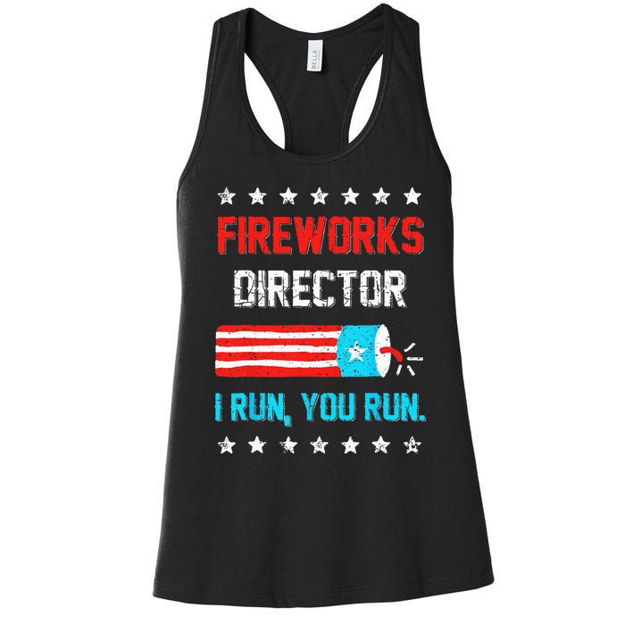 Fireworks Director I Run You Run Funny 4th Of July Women's Racerback Tank