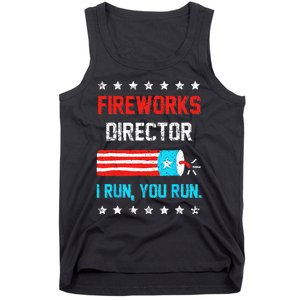 Fireworks Director I Run You Run Funny 4th Of July Tank Top