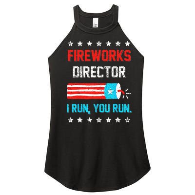 Fireworks Director I Run You Run Funny 4th Of July Women's Perfect Tri Rocker Tank