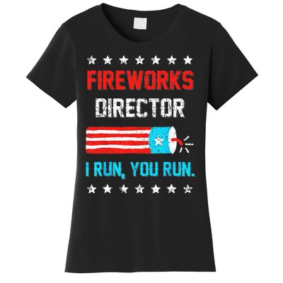 Fireworks Director I Run You Run Funny 4th Of July Women's T-Shirt