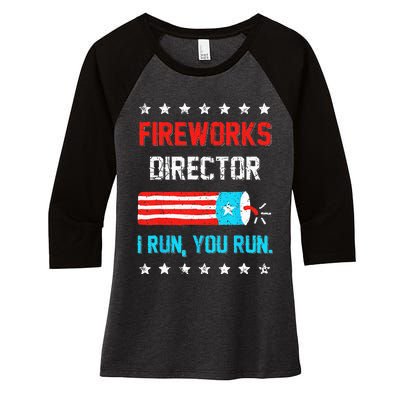 Fireworks Director I Run You Run Funny 4th Of July Women's Tri-Blend 3/4-Sleeve Raglan Shirt