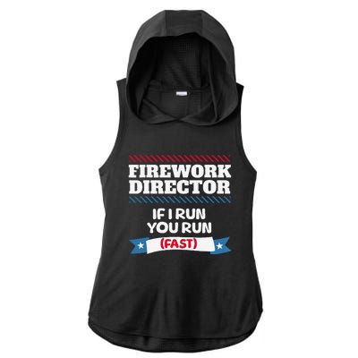 Fireworks Director If I Run You Run July 4th Independence Ladies PosiCharge Tri-Blend Wicking Draft Hoodie Tank