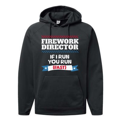 Fireworks Director If I Run You Run July 4th Independence Performance Fleece Hoodie