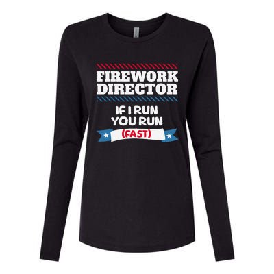 Fireworks Director If I Run You Run July 4th Independence Womens Cotton Relaxed Long Sleeve T-Shirt