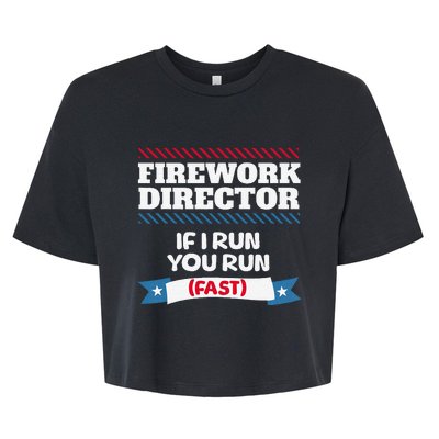 Fireworks Director If I Run You Run July 4th Independence Bella+Canvas Jersey Crop Tee