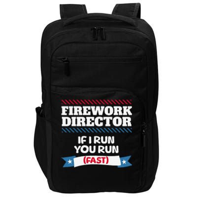 Fireworks Director If I Run You Run July 4th Independence Impact Tech Backpack