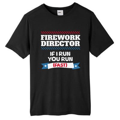 Fireworks Director If I Run You Run July 4th Independence Tall Fusion ChromaSoft Performance T-Shirt