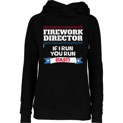 Fireworks Director If I Run You Run July 4th Independence Womens Funnel Neck Pullover Hood