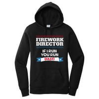 Fireworks Director If I Run You Run July 4th Independence Women's Pullover Hoodie