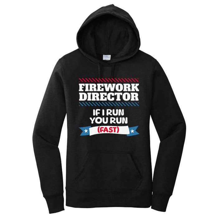 Fireworks Director If I Run You Run July 4th Independence Women's Pullover Hoodie