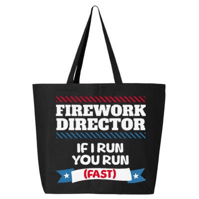 Fireworks Director If I Run You Run July 4th Independence 25L Jumbo Tote