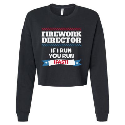 Fireworks Director If I Run You Run July 4th Independence Cropped Pullover Crew