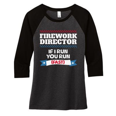 Fireworks Director If I Run You Run July 4th Independence Women's Tri-Blend 3/4-Sleeve Raglan Shirt