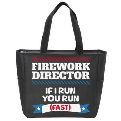 Fireworks Director If I Run You Run July 4th Independence Zip Tote Bag