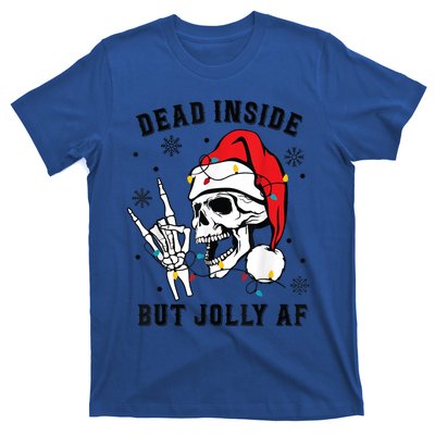 Funny Dead Inside But Jolly Af Gift Skeleton Christmas Gift T-Shirt