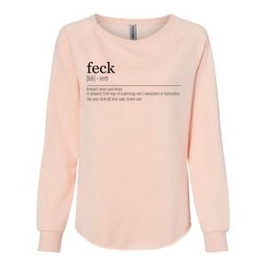 Feck Definition Irish Gift Womens California Wash Sweatshirt