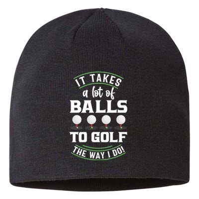 Father's Day It Takes A Lot Of Balls To Golf The Way I Do! Gift For Dad Sustainable Beanie