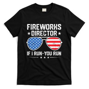 Fireworks Director If I Run You Run For 4th Of July T-Shirt