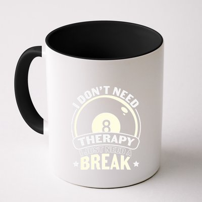 Father's Day I Don't Need Therapy I Just Need A Break Gift For Dad Mug