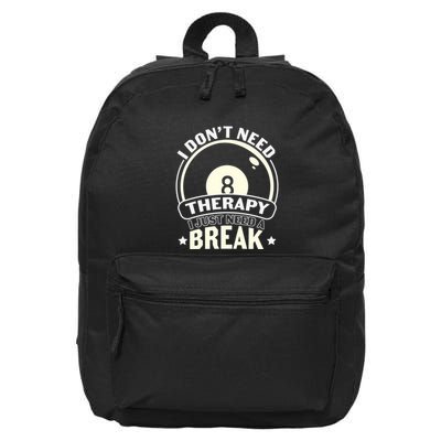 Father's Day I Don't Need Therapy I Just Need A Break Gift For Dad 16 in Basic Backpack