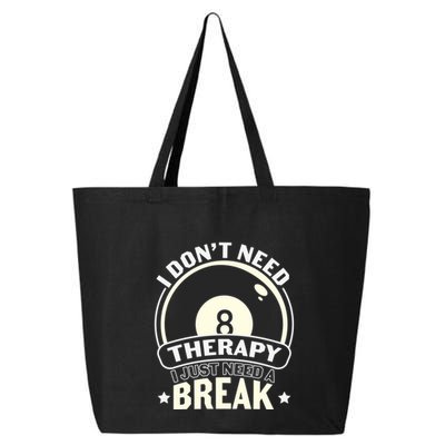 Father's Day I Don't Need Therapy I Just Need A Break Gift For Dad 25L Jumbo Tote