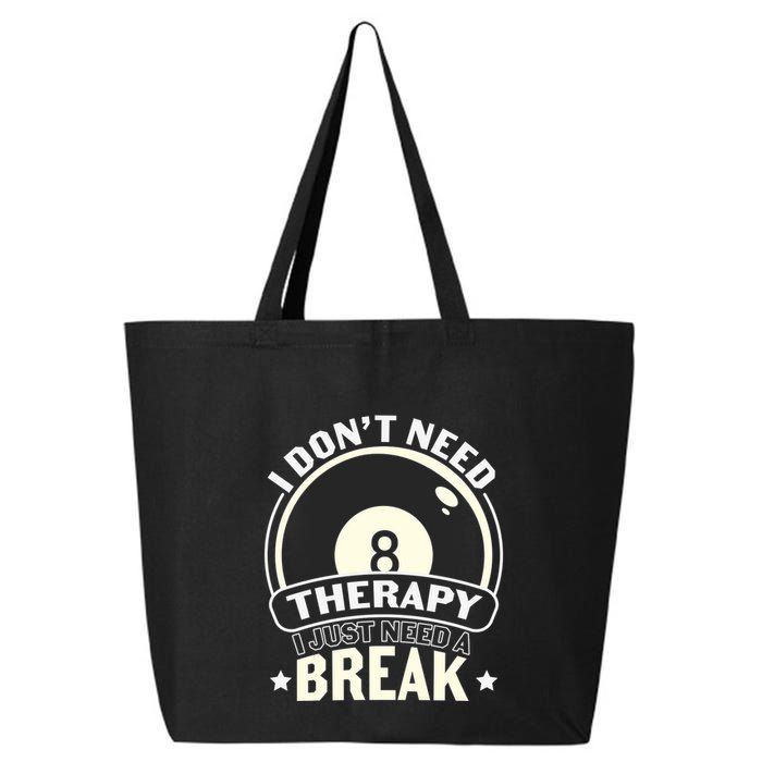 Father's Day I Don't Need Therapy I Just Need A Break Gift For Dad 25L Jumbo Tote