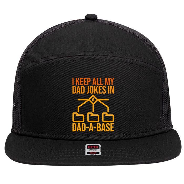 Funny Dad I Keep All My Dad Jokes In A Dad A Base Dad Jokes Funny Gift 7 Panel Mesh Trucker Snapback Hat