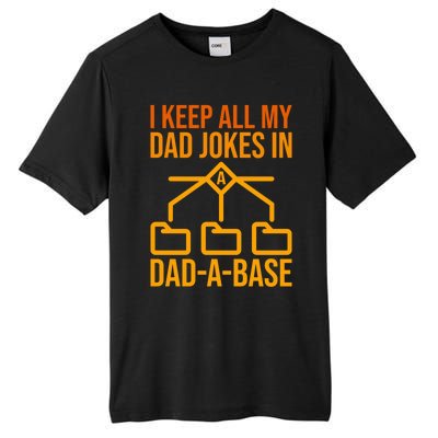 Funny Dad I Keep All My Dad Jokes In A Dad A Base Dad Jokes Funny Gift Tall Fusion ChromaSoft Performance T-Shirt