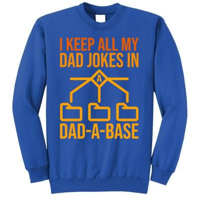 Funny Dad I Keep All My Dad Jokes In A Dad A Base Dad Jokes Funny Gift Sweatshirt