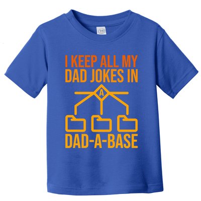 Funny Dad I Keep All My Dad Jokes In A Dad A Base Dad Jokes Funny Gift Toddler T-Shirt