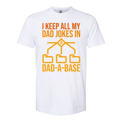 Funny Dad I Keep All My Dad Jokes In A Dad A Base Dad Jokes Funny Gift Softstyle CVC T-Shirt