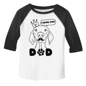 Funny Dog In Crown And Mustache I Love You Dad Gift Toddler Fine Jersey T-Shirt