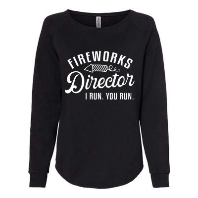 Fireworks Director I Run You Run | 4th Of July Womens California Wash Sweatshirt