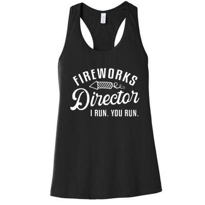 Fireworks Director I Run You Run | 4th Of July Women's Racerback Tank