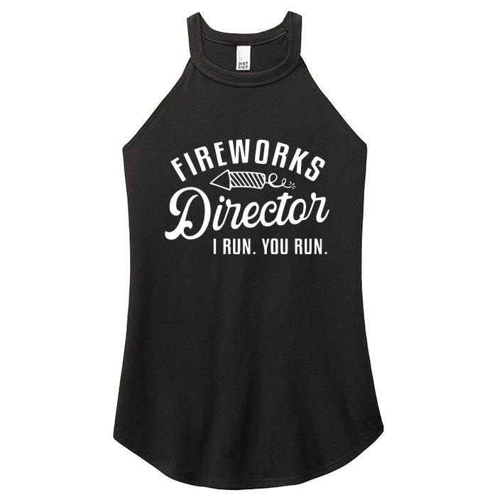 Fireworks Director I Run You Run | 4th Of July Women's Perfect Tri Rocker Tank