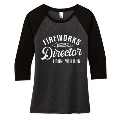 Fireworks Director I Run You Run | 4th Of July Women's Tri-Blend 3/4-Sleeve Raglan Shirt