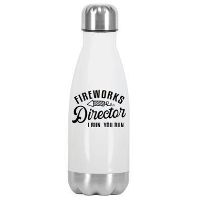 Fireworks Director I Run You Run | 4th Of July Stainless Steel Insulated Water Bottle