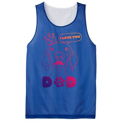 Funny Dog In Crown And Mustache I Love You Dad Gift Mesh Reversible Basketball Jersey Tank