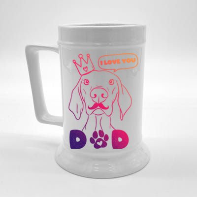 Funny Dog In Crown And Mustache I Love You Dad Gift Beer Stein