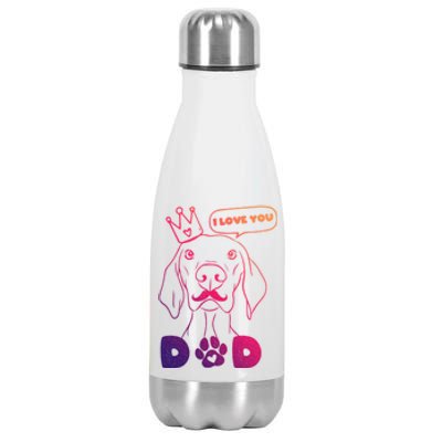 Funny Dog In Crown And Mustache I Love You Dad Gift Stainless Steel Insulated Water Bottle