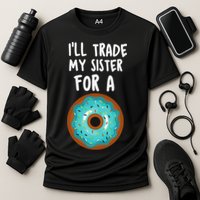 Funny Donut I'll Trade My Sister For A Donut Cooling Performance Crew T-Shirt