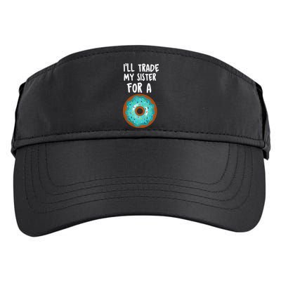 Funny Donut I'll Trade My Sister For A Donut Adult Drive Performance Visor