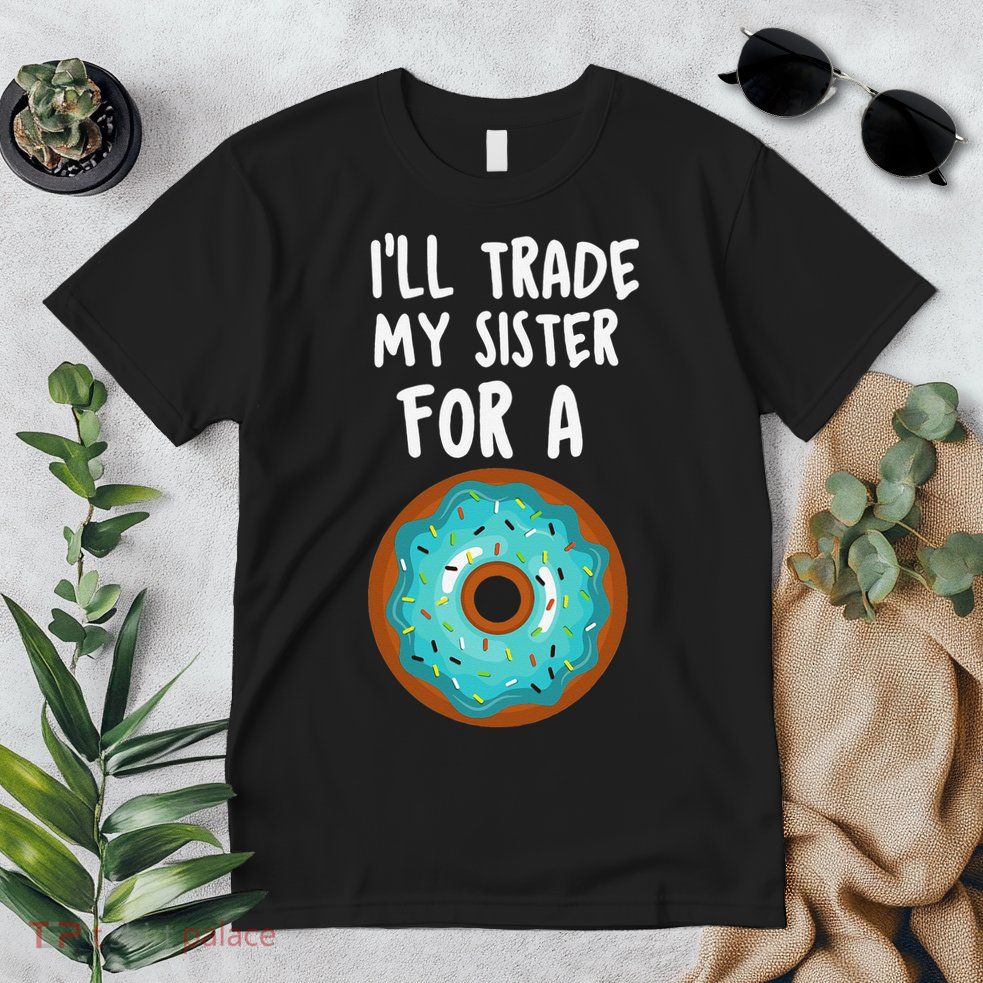 Funny Donut I'll Trade My Sister For A Donut Premium T-Shirt