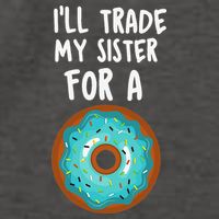 Funny Donut I'll Trade My Sister For A Donut Vector Backpack