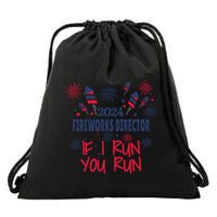 Fireworks Director If I Run You Run 4th Of July Drawstring Bag