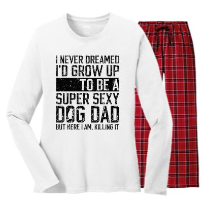 Father's Day I Never Dreamed I'd be a Super Sexy Dog Dad Women's Long Sleeve Flannel Pajama Set 