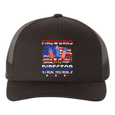 Fireworks Director I Run You Run Funny 4th Of July Yupoong Adult 5-Panel Trucker Hat