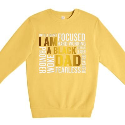 Fathers Day I Am Black Dad Black Father Black King Man Premium Crewneck Sweatshirt