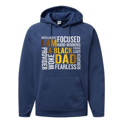 Fathers Day I Am Black Dad Black Father Black King Man Performance Fleece Hoodie